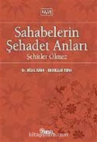 Sahabelerin Şehadet Anları / Şehitler Ölmez