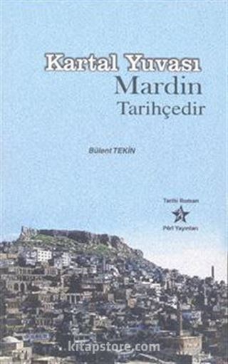 Kartal Yuvası Mardin Tarihçedir