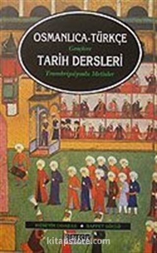 Osmanlıca-Türkçe Gençlere Tarih Dersleri