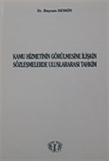 Kamu Hizmetinin Görülmesine İlişkin Sözleşmelerde Uluslararası Tahkim