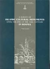 A Survey of Islamic Cultural Monuments Until The End of The 19th Century in Bosnia