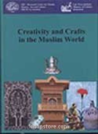 Creativity and Crafts in the Muslim World