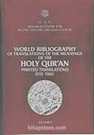 World Bibliography of Translations of The Meanings of The Holy Quran Printed Translations 1515-1980