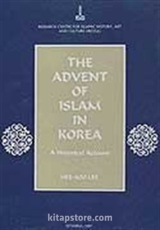 The Advent of Islam in Korea : A Historical Account