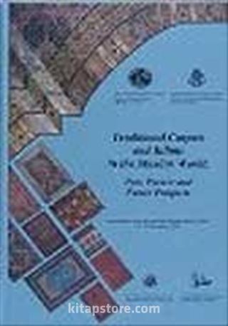 Traditional Carpets and Kilims in the Muslim World: Past Present and Future Prospects