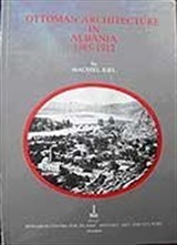 Ottoman Architecture in Albania (1385-1912)