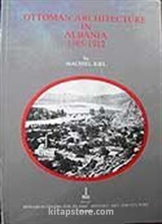 Ottoman Architecture in Albania (1385-1912)