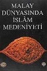 Malay Dünyasında İslam Medeniyeti (karton kapak)