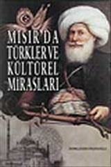 Mısır'da Türkler ve Kültürel Mirasları: Mehmed Ali Paşa Günümüze Basılı Türk Kültürü Bibliyografyası ve Bir Değerlendirme