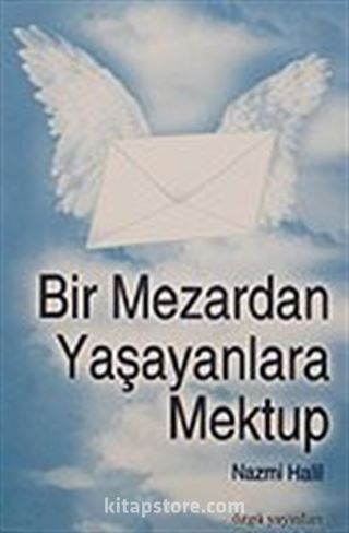 Bir Mezardan Yaşayanlara Mektup