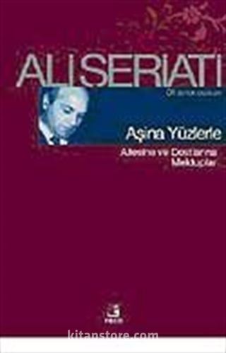 Aşina Yüzlerle Ailesine ve Dostlarına Mektuplar / Bütün Eserleri-1