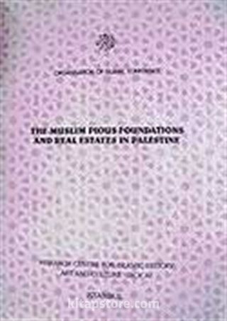 The Muslim Pious Foundations And Real Estates in Palestine