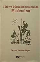 Türk ve Dünya Romanlarında Modernizm