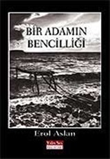 Bir Adamın Bencilliği