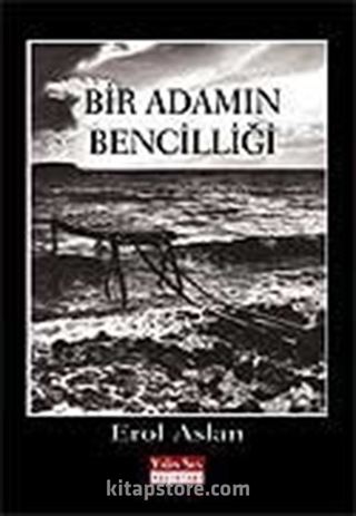 Bir Adamın Bencilliği