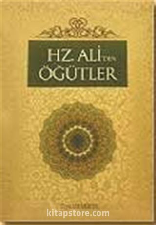 Hz. Ali'den Öğütler