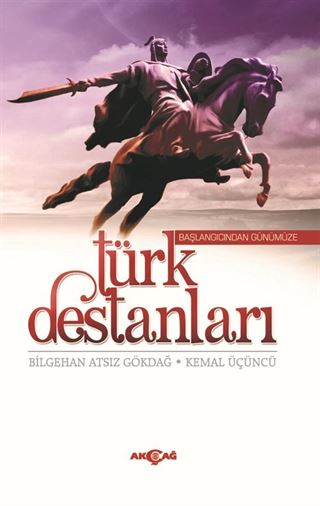 Türk Destanları Başlangıcından Günümüze