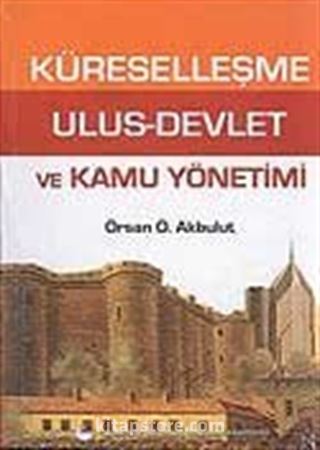 Küreselleşme Ulus-Devlet ve Kamu Yönetimi