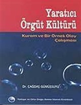 Yaratıcı Örgüt Kültürü Kuram ve Örnek Olay Çalışması