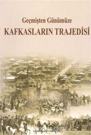 Geçmişten Günümüze Kafkasların Trajedisi