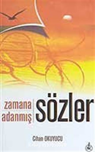 Zamana Adanmış Sözler