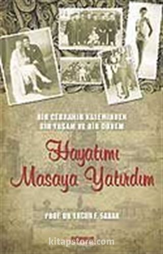 Bir Cerrahın Kaleminden Bir Yaşam ve Bir Dönem Hayatımı Masaya Yatırdım