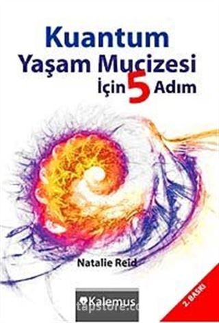 Kuantum Yaşam Mucizesi İçin 5 Adım