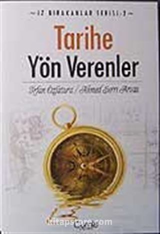 Tarihe Yön Verenler