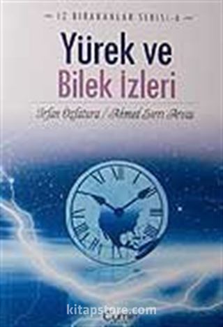 Yürek ve Bilek İzleri