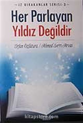 Her Parlayan Yıldız Değildir