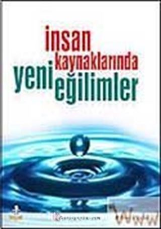 İnsan Kaynaklarında Yeni Eğilimler (Ciltli)