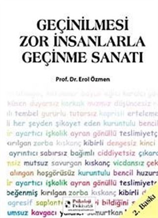 Geçinilmesi Zor İnsanlarla Geçinme Sanatı