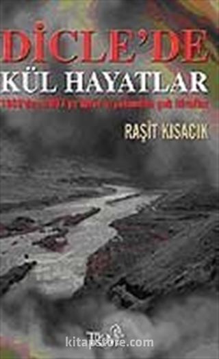 Dicle'de Kül Hayatlar