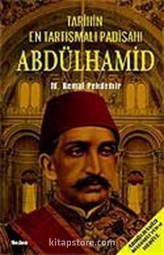 Tarihin En Tartışmalı Padişahı Abdülhamid