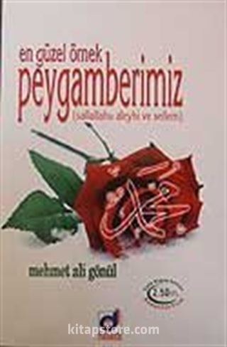 En Güzel Örnek Peygamberimiz (sallallahu aleyhi ve sellem)