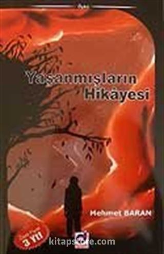 Yaşanmışların Hikayesi