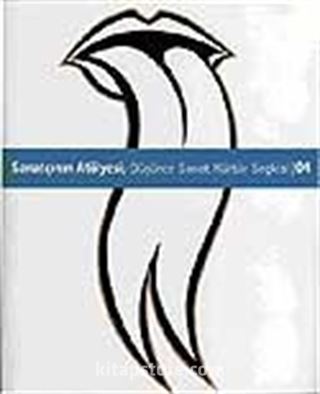 Sanatçının Atölyesi 4 / 4 Aylık Düşünce, Sanat, Kültür Dergi-Seçkisi