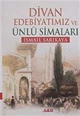 Divan Edebiyatımız ve Ünlü Simaları