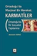 Ortadoğu'da Marjinal Bir Hareket (Karmatiler)