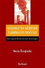 Anadolu'da Küresel Fabrikanın Doğuşu