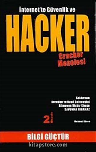 İnternet'te Güvenlik ve Hacker Cracker Meselesi