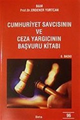 Cumhuriyet Savcısının ve Ceza Yargıcının Başvuru Kitabı