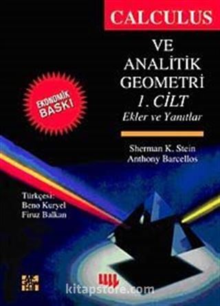 Calculus ve Analitik Geometri 1. Cilt Ekler ve Yanıtlar (Ekonomik Baskı)