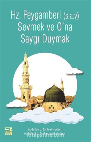 Peygamber (s.a.v)'i Sevmek ve Ona Saygı Duymak