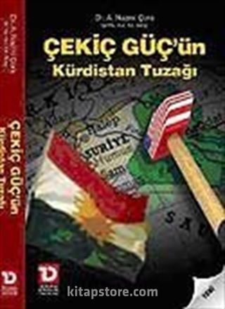 Çekiç Güç'ün Kürdistan Tuzağı