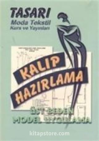 Kalıp Hazırlama-Üst Beden Model Uygulama