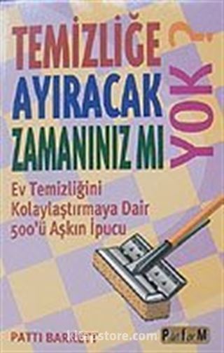 Temizliğe Ayıracak Zamanınız mı Yok?