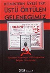 Komintern Üyesi Tkp: Üstü Örtülen Geleneğimiz