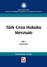 Türk Ceza Hukuku Mevzuatı Cilt 1 (Kanunlar)