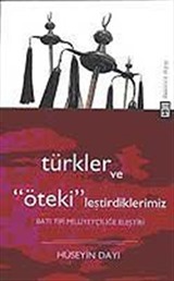 Türkler ve ''Öteki'' leştirdiklerimiz